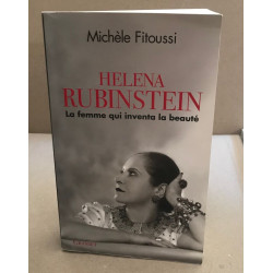 Helena Rubinstein: La femme qui inventa la beauté