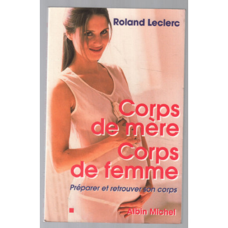 Corps de mère corps de femme. Préparer et retrouver son corps