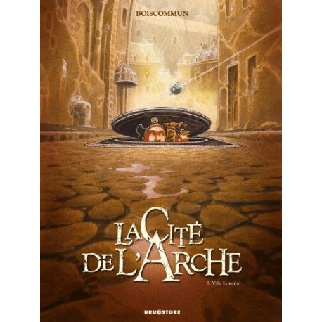 La Cité de l'Arche - Tome 01: Ville Lumière