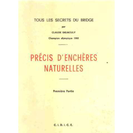 Tous les secrets du bridge/ precis d'encheres naturelles/ premiere...