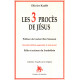 Les Trois Procès de Jésus