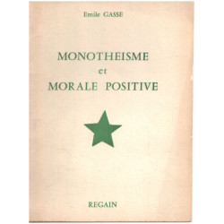 Monotheisme et morale positive