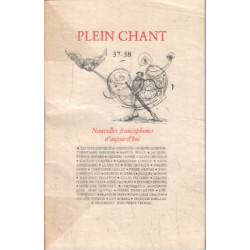 Plein chant n° 37-38 / nouvelles francophones d'aujourd'hui