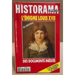 Historama special n° 25 / l'enigme Louis XVII / des documents inédits