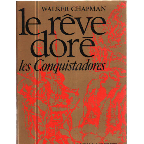 Le reve doré les conquistadores