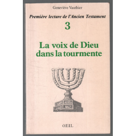 Première lecture de l'Ancien Testament: 3. La Voix de Dieu dans la...