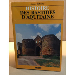 Histoire des bastides d'aquitaine