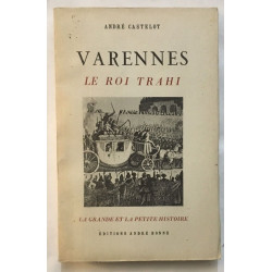 Varennes : le roi trahi