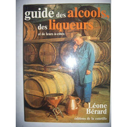 Guide des alcools des liqueurs et de leurs à -cotés