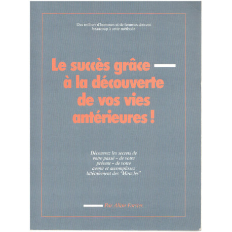 Le succes grace a la decouverte de vos vies anterieures