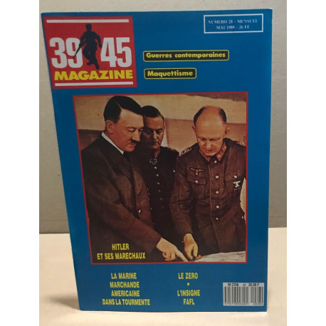 39-45 magazine n° 28 / hitler et ses marechaux