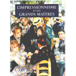 L'impressionnisme et ses grand s maitres