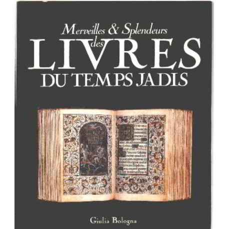 Merveilles et splendeurs des livres du temps jadis