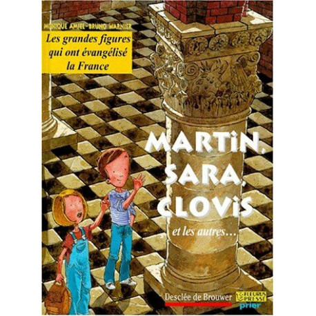 Martin Sara Clovis et les autres