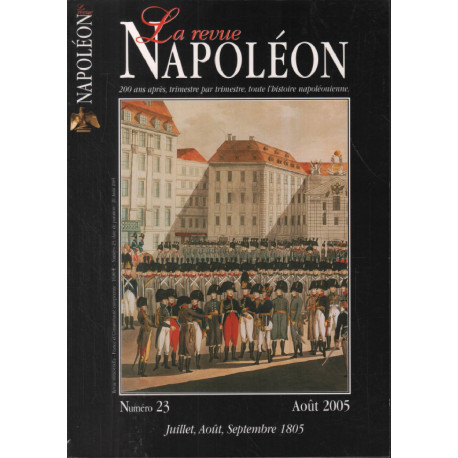 La revue Napoléon n° 23 (juillet aout septembre 1805)