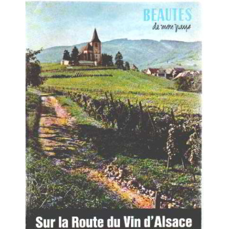 Beautes de mon pays /sur la route du vin d'alsace