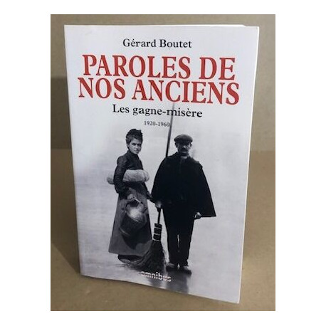 Paroles de nos anciens les gagne-misère 1920-1960