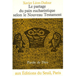 Le partage du pain eucharistique selon le Nouveau Testament