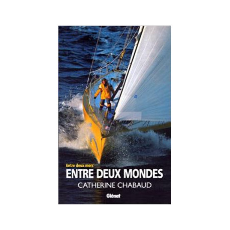 Entre deux mondes entre deux mers- (en cadeau pour suivre le...