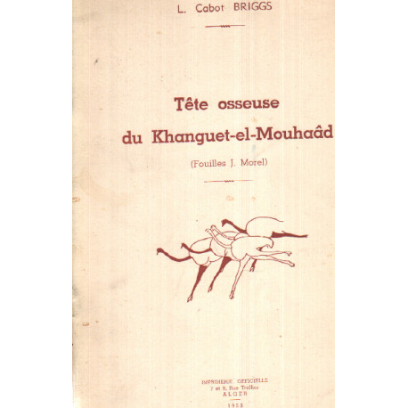 Tete osseuse du khanguet-el-mouhaad ( fouilles J. morel )