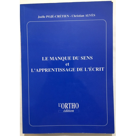 Le manque du sens et l' apprentissage de l'écrit