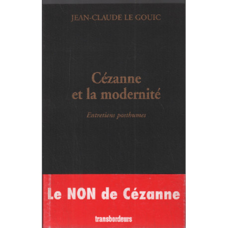 Cézanne et la modernité Entretiens posthumes