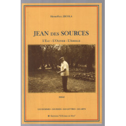 Jean des Sources : l'eau - l'olivier - l'abeille