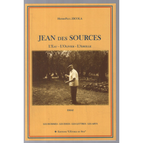 Jean des Sources : l'eau - l'olivier - l'abeille