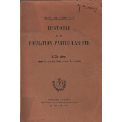 Histoire de la formation particulariste / l'origine des grands...