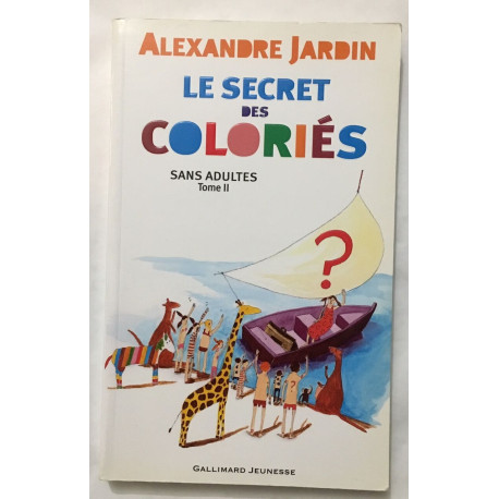 Le secret des Coloriés (Sans adultes II )