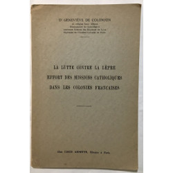 La lutte contre la lèpre / efforts des missions catholiques dans...