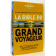 La bible du grand voyageur