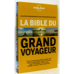 La bible du grand voyageur