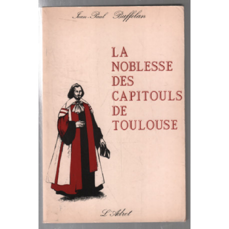 La Noblesse des Capitouls de Toulouse