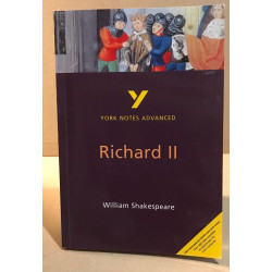 Richard II: York Notes Advanced