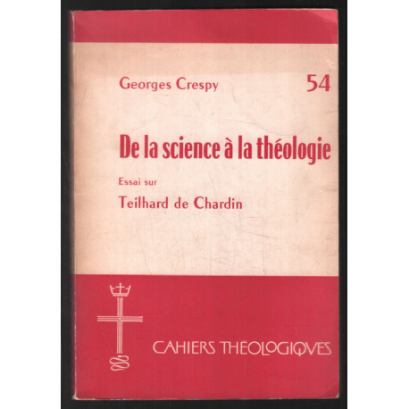 De la science à la théologie : essai sur Teilhard de Chardin