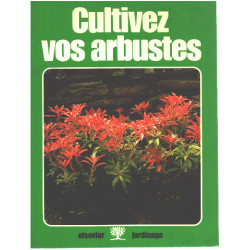 Cultivez vos arbustes (Elsevier jardinage)