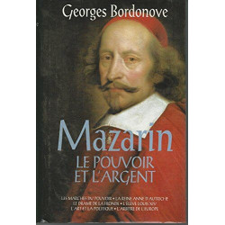 Mazarin Le Pouvoir Et L'argent