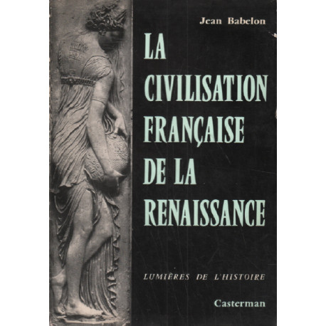 La civilisation française de la renaissance