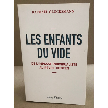 Les Enfants du vide - De l'impasse individualiste au réveil citoyen