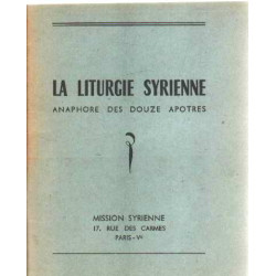 La liturgie syrienne anaphore des douze apotres