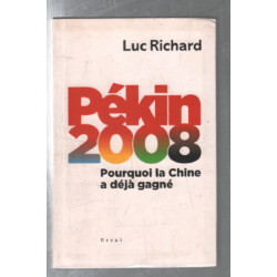 Pourquoi la chine a gagné : Pékin 2008 (essai)