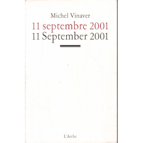 11 septembre 2001/ 11 september 2001 / texte en français et anglais