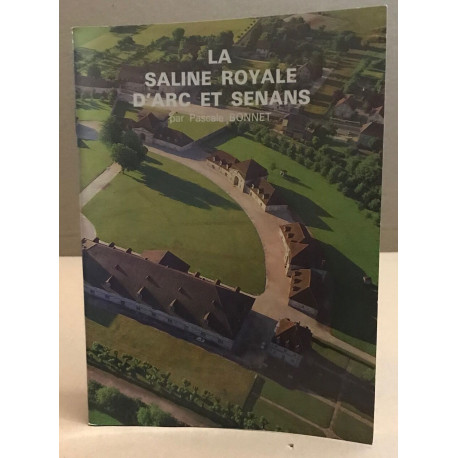 La saline royale d'arc et senans