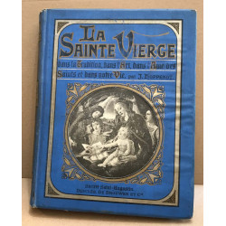 La sainte vierge dans la tradition dans l'art dans l'amour des...