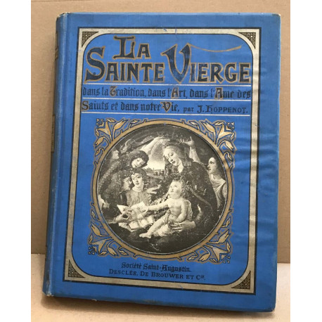 La sainte vierge dans la tradition dans l'art dans l'amour des...