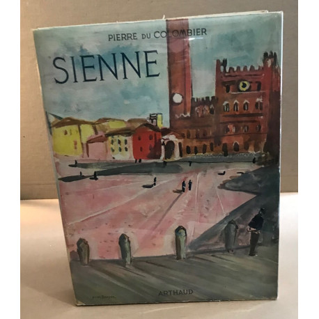 Sienne et la peinture siennoise / 124 héliogravures