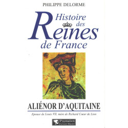 Histoire des Reines de France : Aliènor d'Aquitaine