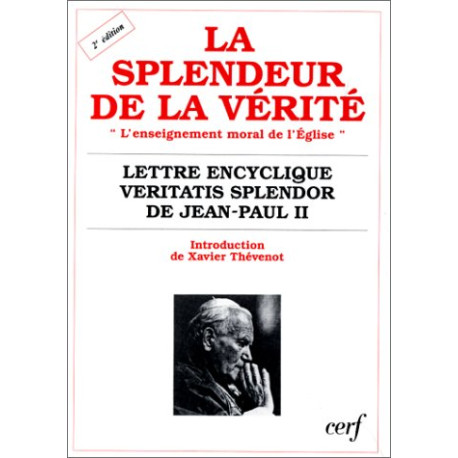 La Splendeur de la vérité : Lettre encyclique «Veritatis splendor»...