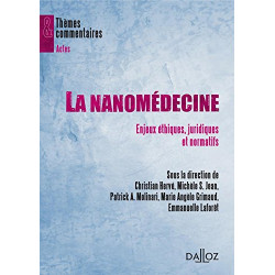 La nanomédecine. Enjeux éthiques juridiques et normatifs